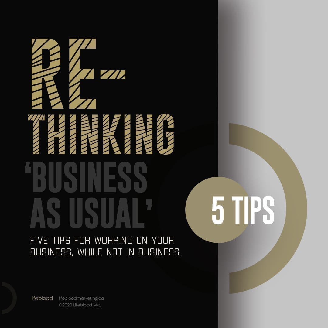 5 Tips to Re-Thinking Business as Usual